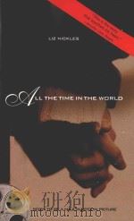 ALL THE TIME IN THE WORLD   1999  PDF电子版封面  0099455006996  LIZ NICKLES 
