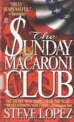 THE SUNDAY MACARONI CLUB   1946  PDF电子版封面  0451197232  STEVE LOPEZ 