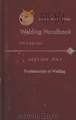 WELDING HANDBOOK  SECTION ONE FIFTH EDITION FUNDAMENTALS OF WELDING   1962  PDF电子版封面     