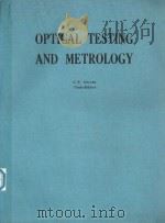 OPTICAL TESTING AND METROLOGY   1986  PDF电子版封面  0892526963  C.P.GROVER 