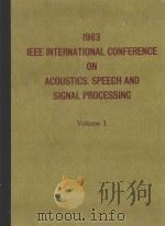 IEEE INTERNATIONAL CONFERENCE ON ACOUSTICS SPEECH AND SIGNAL PROCESSING VOLUME 1 OF 3   1983  PDF电子版封面     