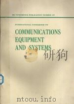 INTERNATIONAL CONFERENCE ON COMMUNICATIONS EQUIPMENT AND SYSTEMS 8-11 JUNE   1976  PDF电子版封面  0852961618   