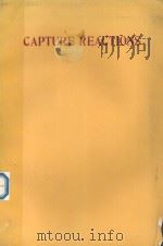 BIBLIOGRAPHICAL SERIES NO.12 CAPTURE REACTIONS（1964 PDF版）