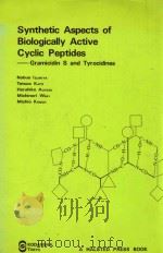 synthetic aspects of biologically active —gramicidin s and tyrocidines   1979  PDF电子版封面  0470268638  nobuo lzumiya and tetsuo kato 