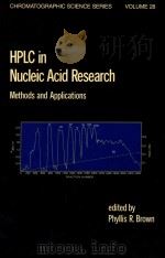 hplc in nucleic acid research methods and appligations   1984  PDF电子版封面  0824772369   