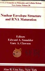 Nuclear envelope structure and RNA Maturation   1985  PDF电子版封面  0845126263  Edward A.Smuckler Gary A. Claw 