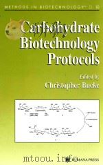 Carbohydrate Biotechnology Protocols   1999  PDF电子版封面  0896035638  Christopher Bucke 
