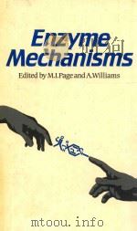 Enzyme mechanisms   1987  PDF电子版封面  0851869475  Page;Michael I.;Williams;Andre 