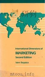 INTERNATIONAL DIMENSIONS OF MARKETING  SECOND EDITION   1988  PDF电子版封面  0534872018  VERN TERPSTRA 