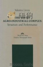 THE SOVIET AGRO-INDUSTRIAL COMPLEX STRUCTURE AND PERFORMANCE（1987 PDF版）