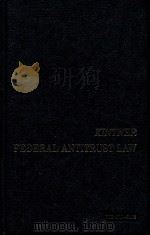 A TREATISE ON THE ANTITRUST LAWS OF THE UNITED STATES FEDERAL ANTITRUST LAW  VOLUME VIII   1989  PDF电子版封面    EARL W.KINTNER AND WILLIAM P.K 