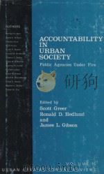 ACCOUNTABILITY IN URBAN SOCIETY  PUBLIC AGENCIES UNDER FIRE  VOLUME 15  URBAN AFFAIRS ANNUAL REVIEWS（1978 PDF版）