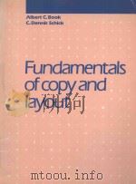 FUNDAMENGTALS OF COPY AND LAYOUT  A MANUAL FOR ADVERTISING COPY & LAYOUT   1984  PDF电子版封面  0872510352  ALBERT C.BOOK  C.DENNIS SCHICK 