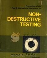 Proceedings of the fourth international conference on Non-destructive testing   1964  PDF电子版封面     