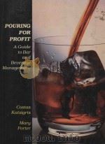 POURING FOR PROFIT A GUIDE TO BAR AND BEVERAGE MANAGEMENT   1983  PDF电子版封面  0471889008  COSTAS KATSIGRIS  MARY PORTER 