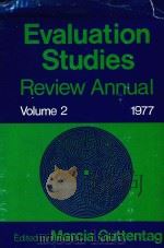 EVALUATION STUDIES REVIEW ANNUAL VOLUME 2 1977   1977  PDF电子版封面  0803907044  MARCIA GUTTENTAG  SHALOM SAAR 
