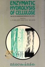 enzymatic hydrolysis of cellulose   1991  PDF电子版封面  1851664777  l.p.walker and d.b.wilson 