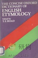 The Concise Oxford dictionary of English etymology   1986  PDF电子版封面  019861182X  edited by T.F. Hoad. 