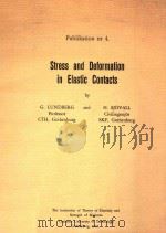 STRESS AND DEFORMATION IN ELASTIC CONTACTS   1958  PDF电子版封面     