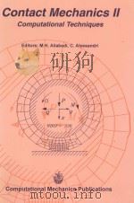 CONTACT MECHANICS Ⅱ COMPUTATIONAL TECHNIQUES   1995  PDF电子版封面  1853123269  W.H.ALIABADI，C.ALESSANDRI 
