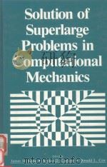 SOLUTION OF SUPERLARGE PROBLEMS IN COMPUTATIONAL MECHANICS（1989 PDF版）
