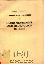 SCHAUM‘S OUTLINE OF THEORY AND PROBLEMS OF FLUID MECHANICS AND HYDRAULICS   1994  PDF电子版封面  0070233160   