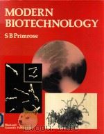 Modern bioltechnology   1987  PDF电子版封面  0632017813  ed by S. B. Primrose 