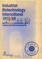 industrial biotechnology international 1988/89   1988  PDF电子版封面  0582026350   