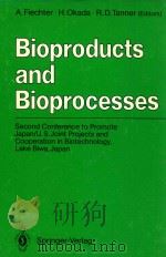 Bioprocucts and bioprocesses   1989  PDF电子版封面  3540504613  a.fiechter and h.okada and r.d 