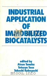 Industrial application of immobilized biocatalysts   1993  PDF电子版封面  0824787447   