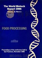 The world biotech report 1986 volume 2 part 1 food processing proceeeding（1986 PDF版）