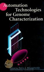 Automation technologies for genome characterization   1997  PDF电子版封面  0471128066  Beugelsdijk;Tony J. 