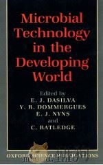 Microbial technology in the developing world   1987  PDF电子版封面  0198547196  e.j.dasilva and y.r.dommergues 