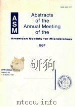 Abstracts of the annual meeting of the ASM 1987   1987  PDF电子版封面  0914826964   