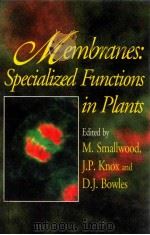 memebranes : specialized functions in plants   1996  PDF电子版封面  1859962009   