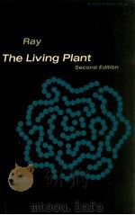 The living plant second edition   1972  PDF电子版封面  0030862582  Peter M.Ray 