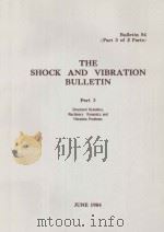 THE SHOCK AND VIBRATION BULLETIN BULLETIN 54 PART 3（1984 PDF版）