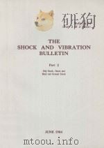 THE SHOCK AND VIBRATION BULLETIN BULLETIN 54 PART 2   1984  PDF电子版封面     