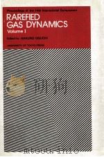 RAREFIED GAS DYNAMICS VOLUME 1   1984  PDF电子版封面  4130681095  HAKURO OGUCHI 