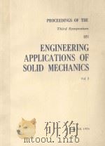 PROCEEDINGS OF THE THIRD SYMPOSIUM ON ENGINEERING APPLICATIONS OF SOLID MECHANICS VOL.2   1976  PDF电子版封面     