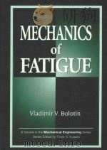 MECHANICS OF FATIGUE   1999  PDF电子版封面  0849396638  VLADIMIR V.BOLOTIN 
