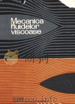 MECANICA FLUIDELOR VISCOASE   1967  PDF电子版封面     