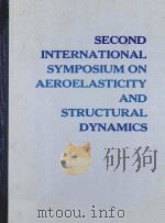 SECOND INTERNATIONAL SYMPOSIUM ON AEROELASTICITY AND STRUCTURAL DYNAMICS（1985 PDF版）