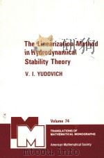TRANSLATIONS OF MATHEMATICAL MONGRAPHS VOLUME 74 THE LINEARIZATION METHOD IN HYDRODYNAMICAL STABILIT   1989  PDF电子版封面    V.I.YUDOVICH 