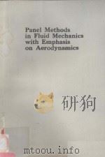 PANEL METHODS IN FLUID MECHANICS WITH EMPHASIS ON AERODYNAMICS   1988  PDF电子版封面  01799614   