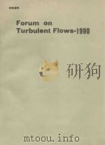 FORUM ON TURBULENT FLOWS   1990  PDF电子版封面  0791804917   