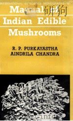 Manual of indian edible mushrooms   1985  PDF电子版封面    R. P.Purkayastha and aindrila 