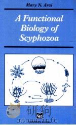 afunctional biology of scyphozoa   1997  PDF电子版封面  0412451107  mary n.arai 