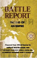 BATTLE REPORT THE END OF AN EMPIRE   1948  PDF电子版封面    CAPTAIN WALTER KARIG  LIEUTENA 