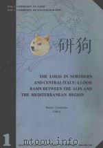 THE LOESS IN NORTHERN AND CENTRAL ITALY：A LOESS BASIN BETWEEN THE ALPS AND THE MEDITERRANEAN REGION   1990  PDF电子版封面  8885329004   